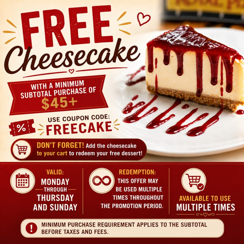 Free Cheesecake with a $45+ Purchase